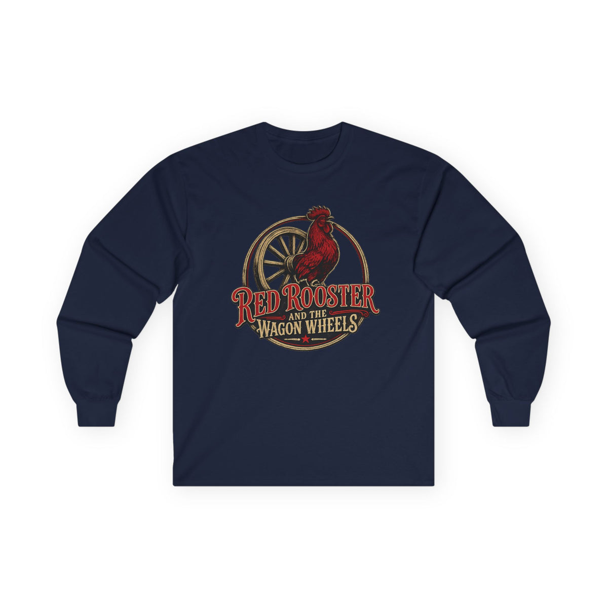 Red Rooster and the Wagon Wheels | Red Rooster and the Wagon Wheels Long Sleeve Tee