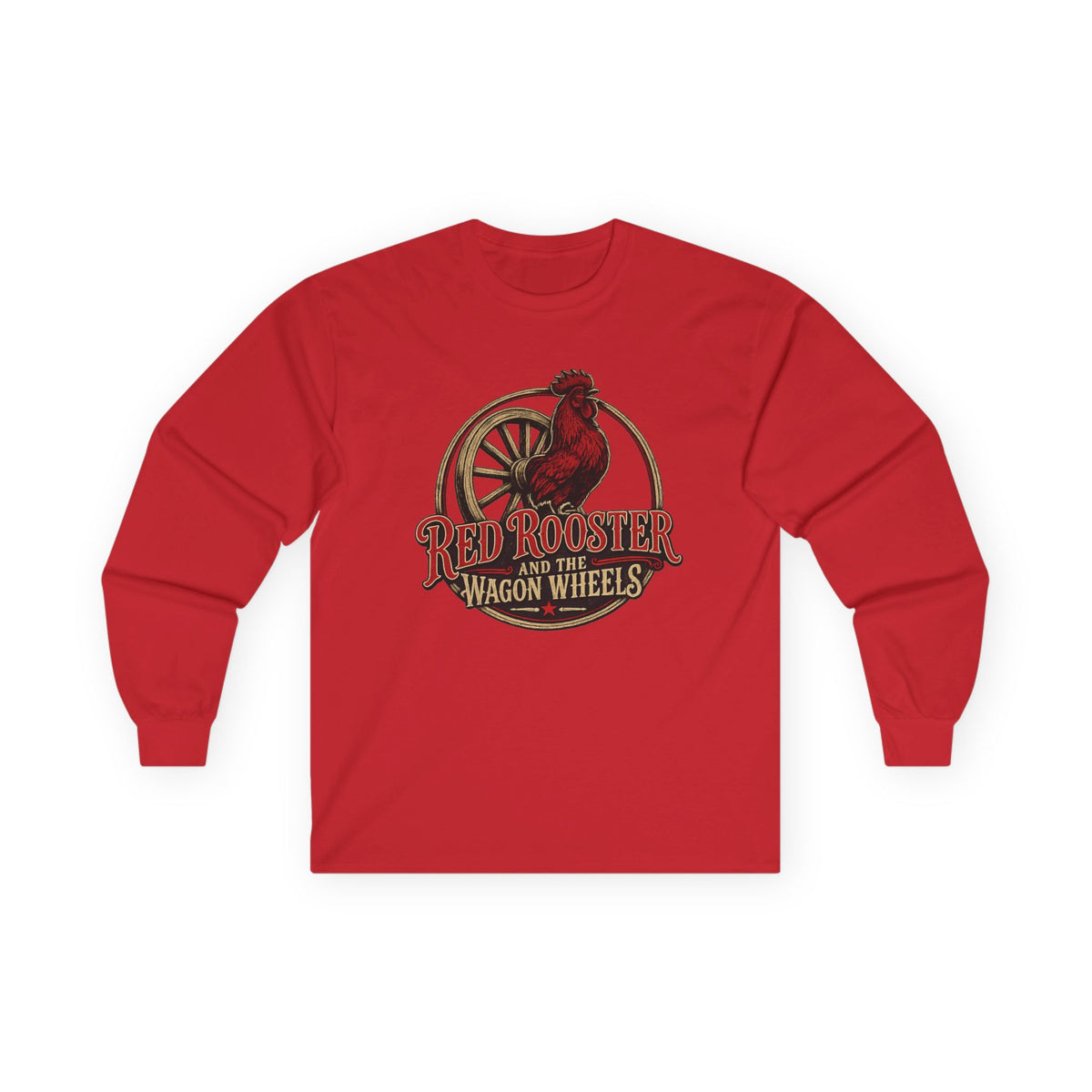 Red Rooster and the Wagon Wheels | Red Rooster and the Wagon Wheels Long Sleeve Tee