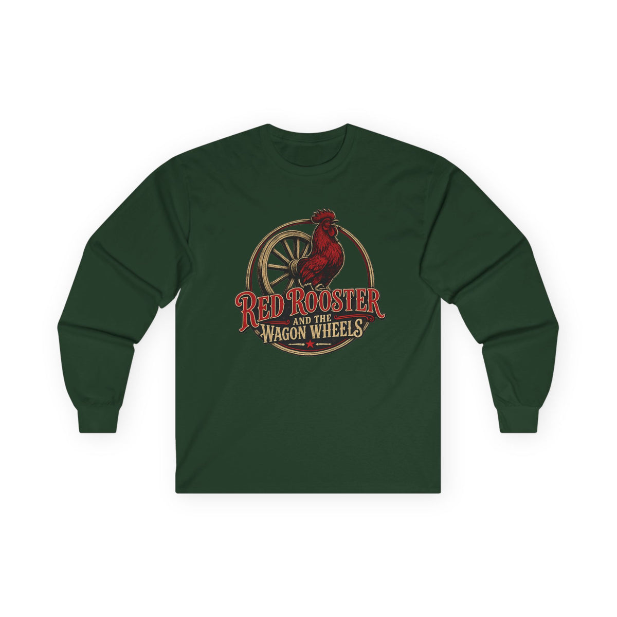 Red Rooster and the Wagon Wheels | Red Rooster and the Wagon Wheels Long Sleeve Tee