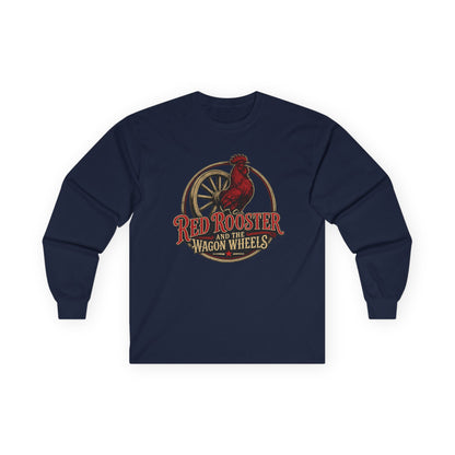 Red Rooster and the Wagon Wheels | Red Rooster and the Wagon Wheels Long Sleeve Tee