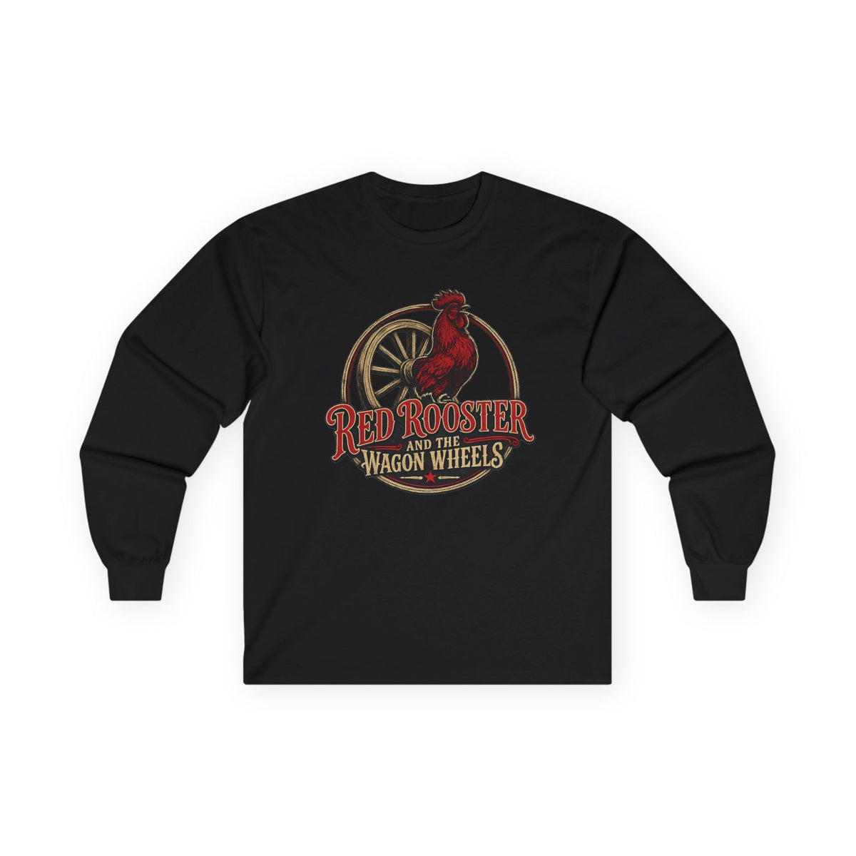 Red Rooster and the Wagon Wheels | Red Rooster and the Wagon Wheels Long Sleeve Tee